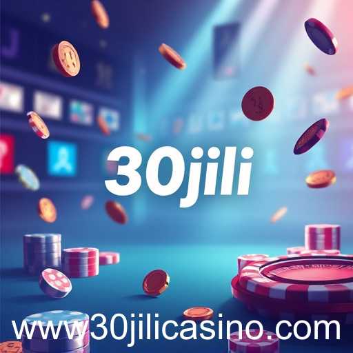 Rising Popularity of 30jili Casino in the Digital Gaming World